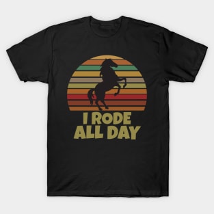 I Rode All Day T-Shirt